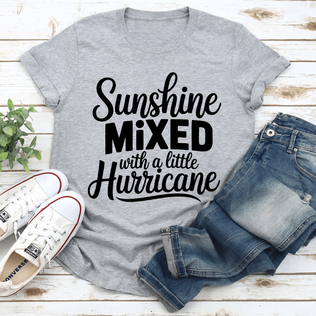 Sunshine Mixed With A Little Hurricane Tee 3