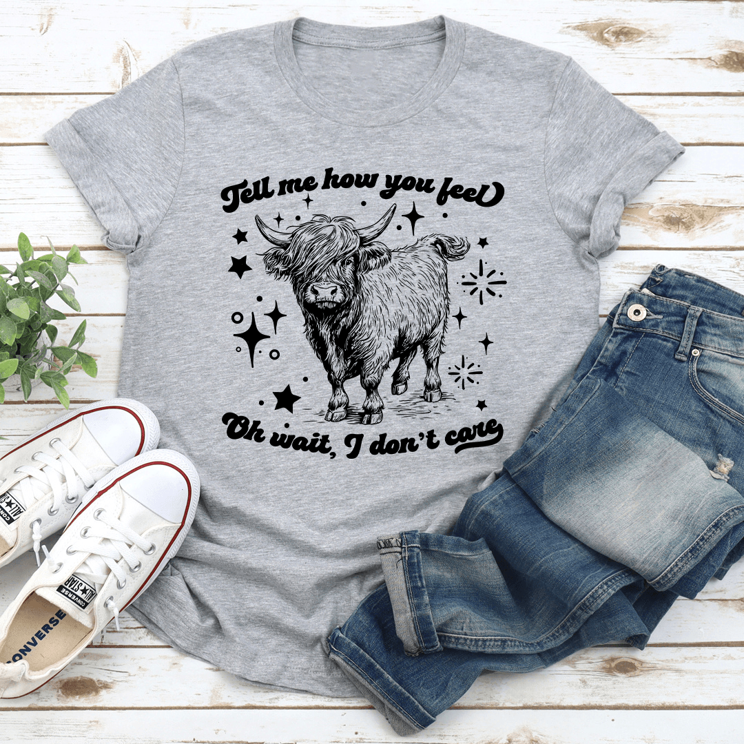 Tell Me How You Feel Tee 2