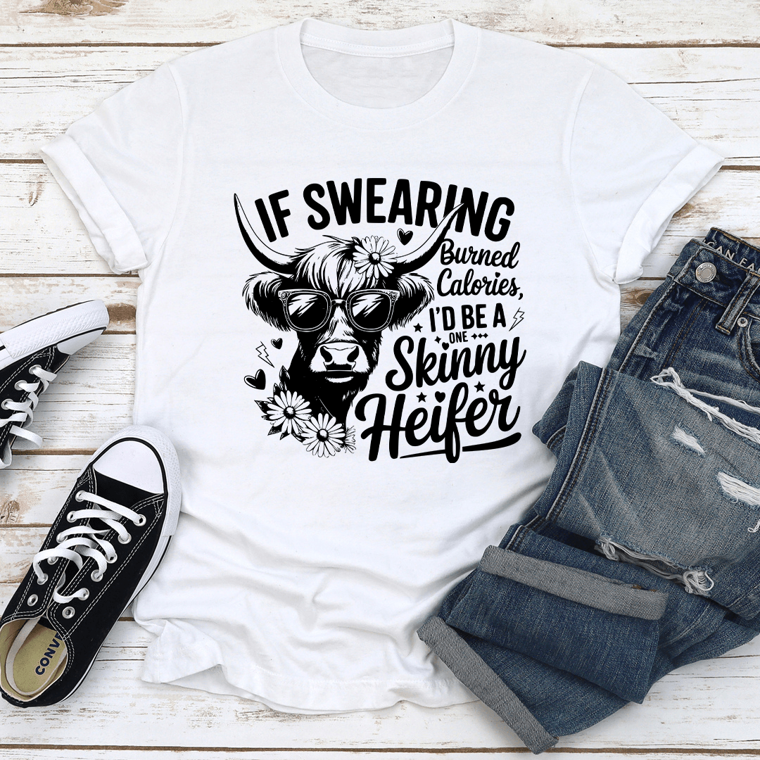 If Swearing Burned Calories Tee 3
