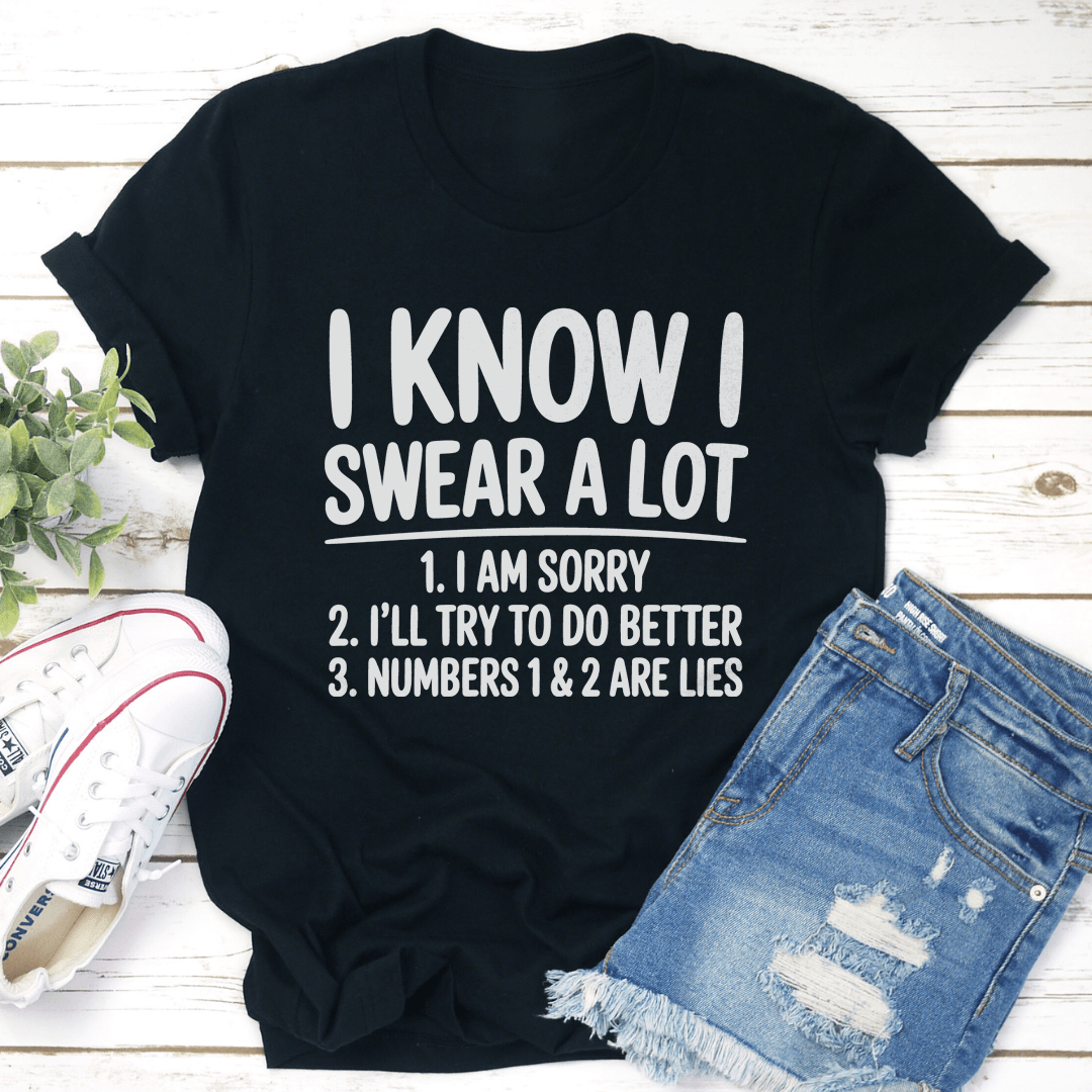 I Know I Swear A Lot Tee 1