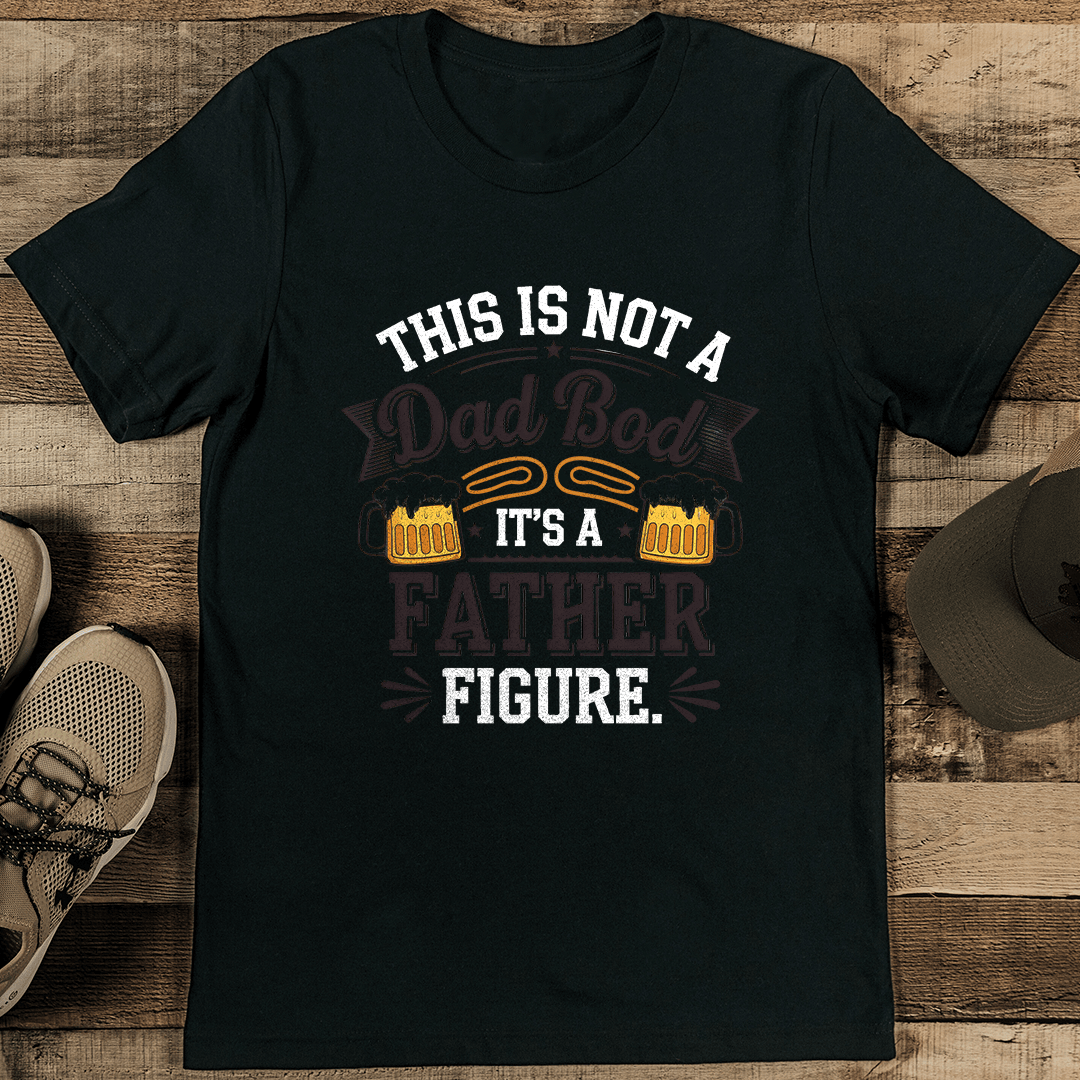 This Is Not A Dad Bod Its A Father Figure Tee 2