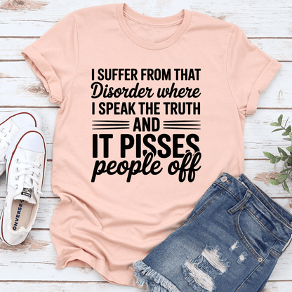 I Suffer From That Disorder Where Tee 2