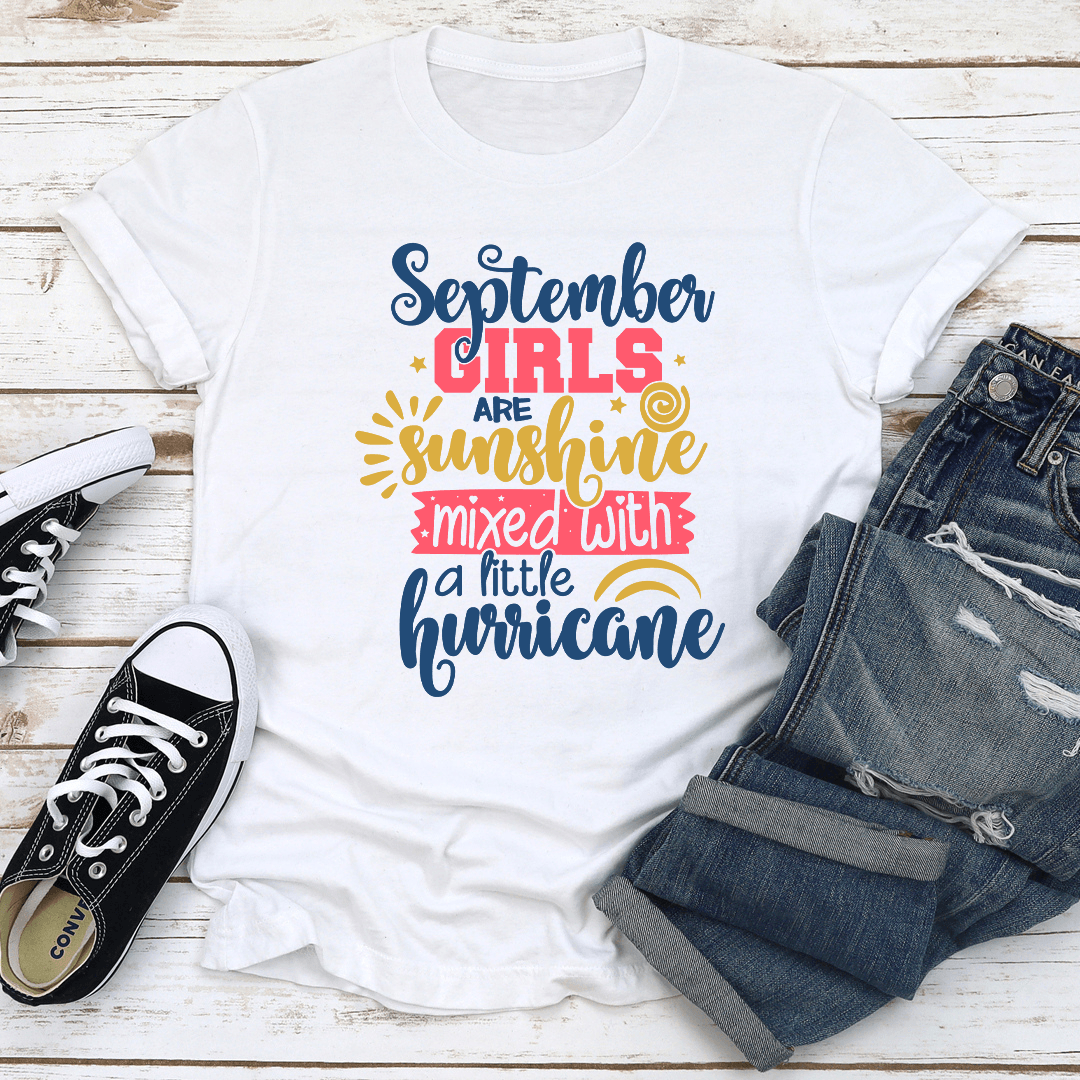 September Girls Are Sunshine Mixed With A Little Hurricane Tee 0