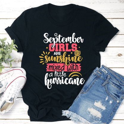 September Girls Are Sunshine Mixed With A Little Hurricane Tee
