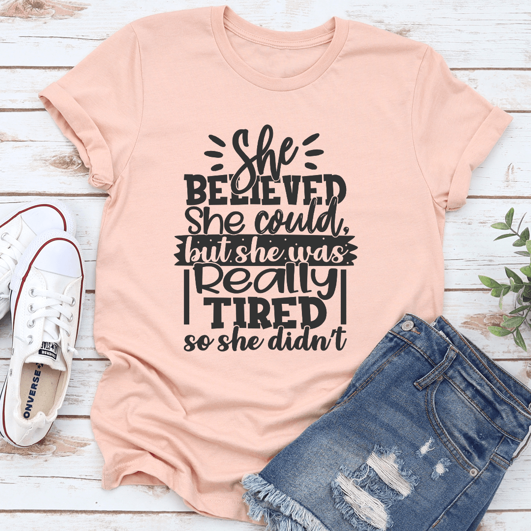 She Believed She Could Tee