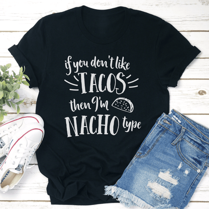 If You Dont Like Tacos Tee 1
