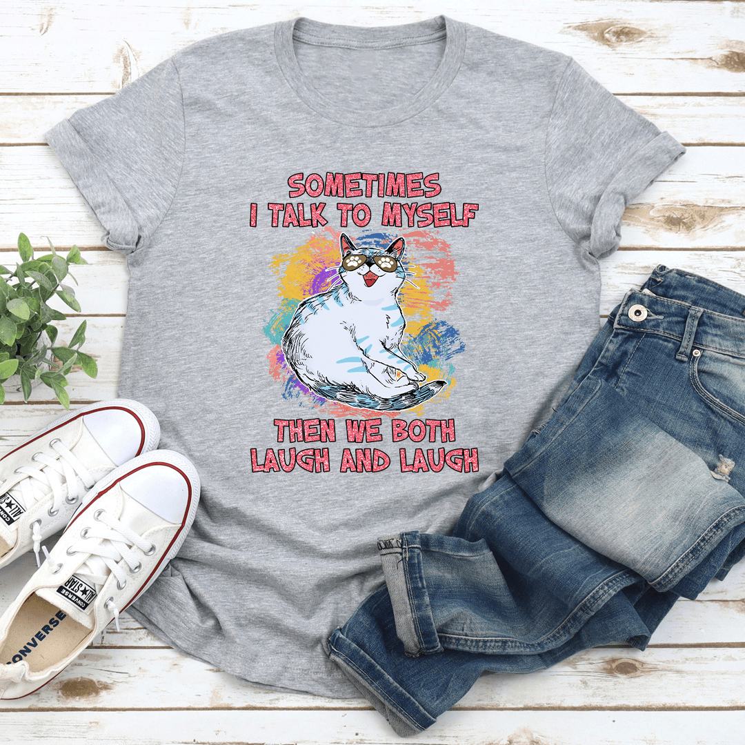 Sometimes I Talk To Myself Tee 3