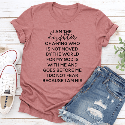 I Am The Daughter Of A King Tee