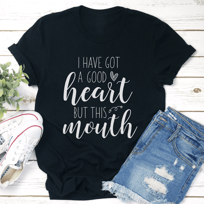 I Have Got A Good Heart Tee 1