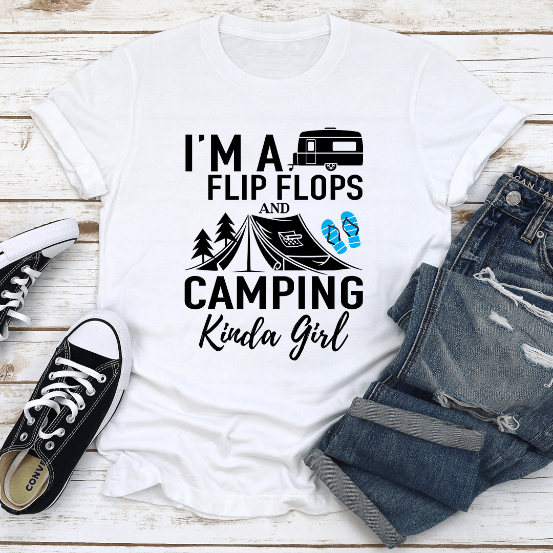 Im A Flip Flops And Camping Kinda Girl Tee 3