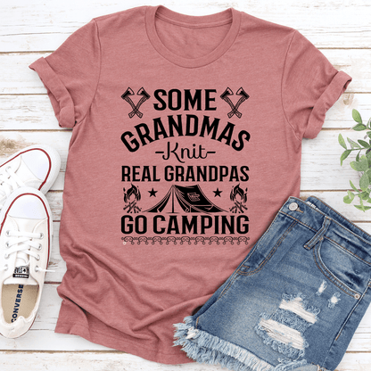 Some Grandmas Knit Real Grandpas Go Camping Tee 1