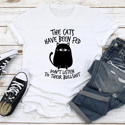 The Cats Have Been Fed Tee
