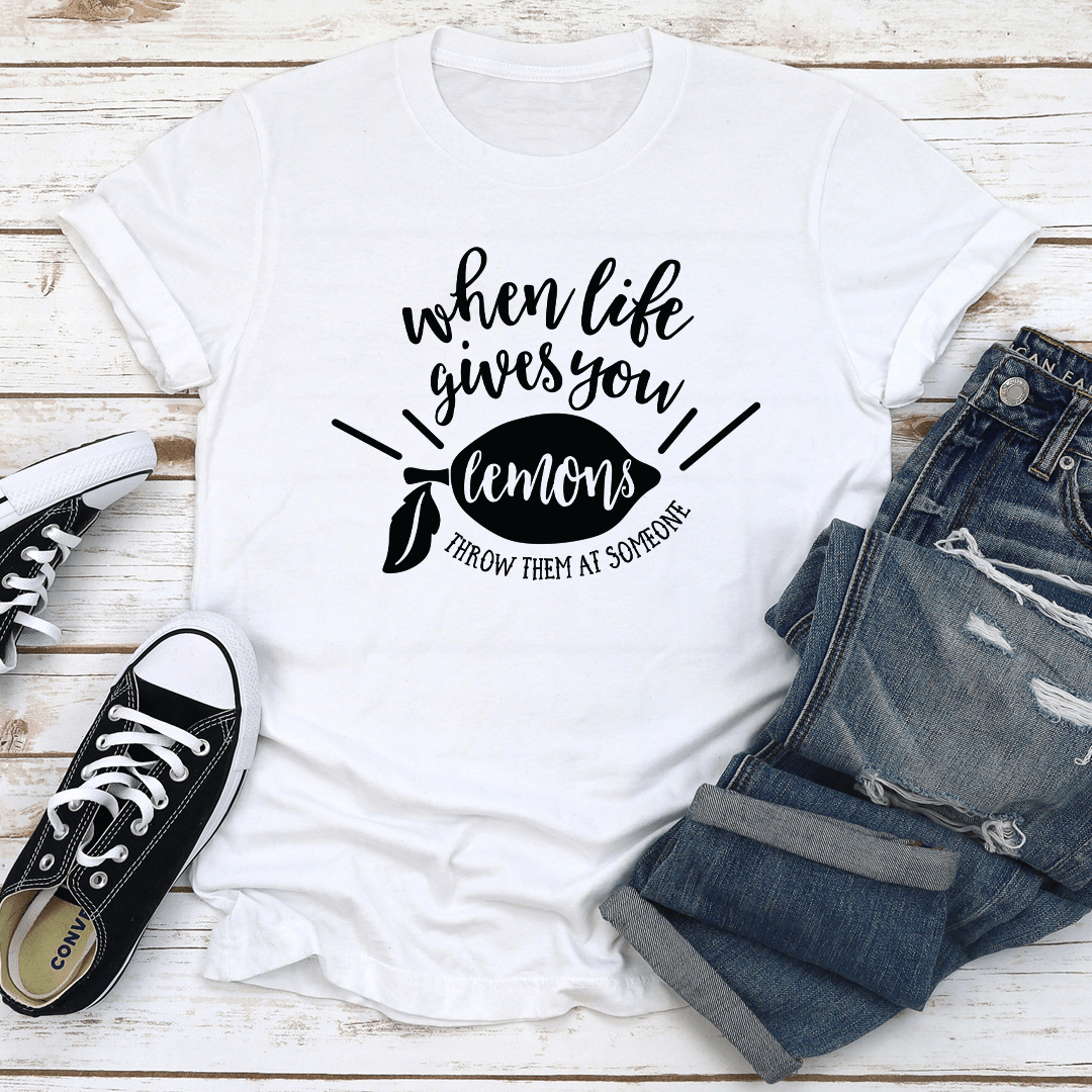 When Life Gives You Lemons Tee 1