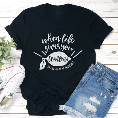When Life Gives You Lemons Tee 3