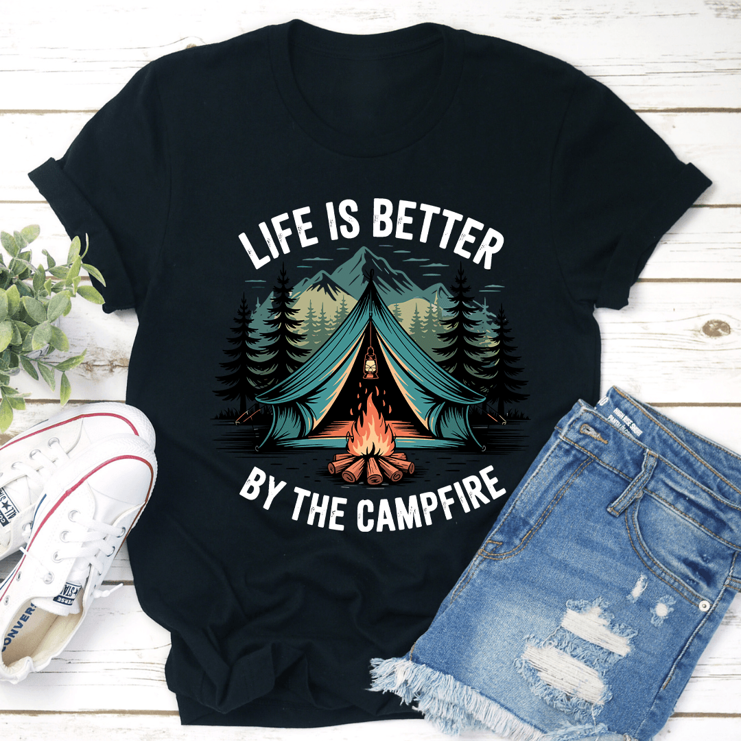 Life Is Better By The Campfire Tee 3