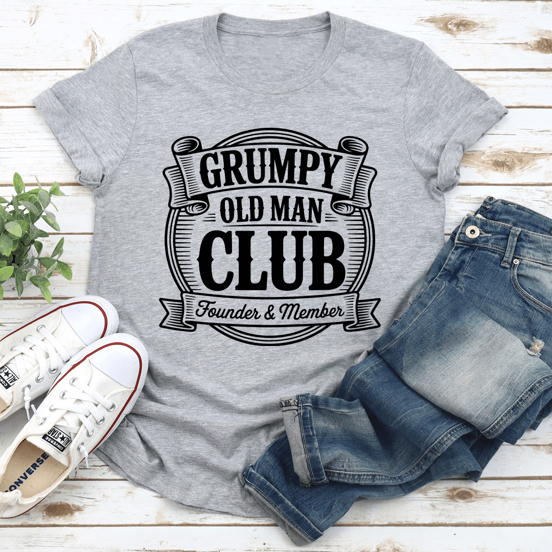 Grumpy Old Man Club Founder  Member Tee 3