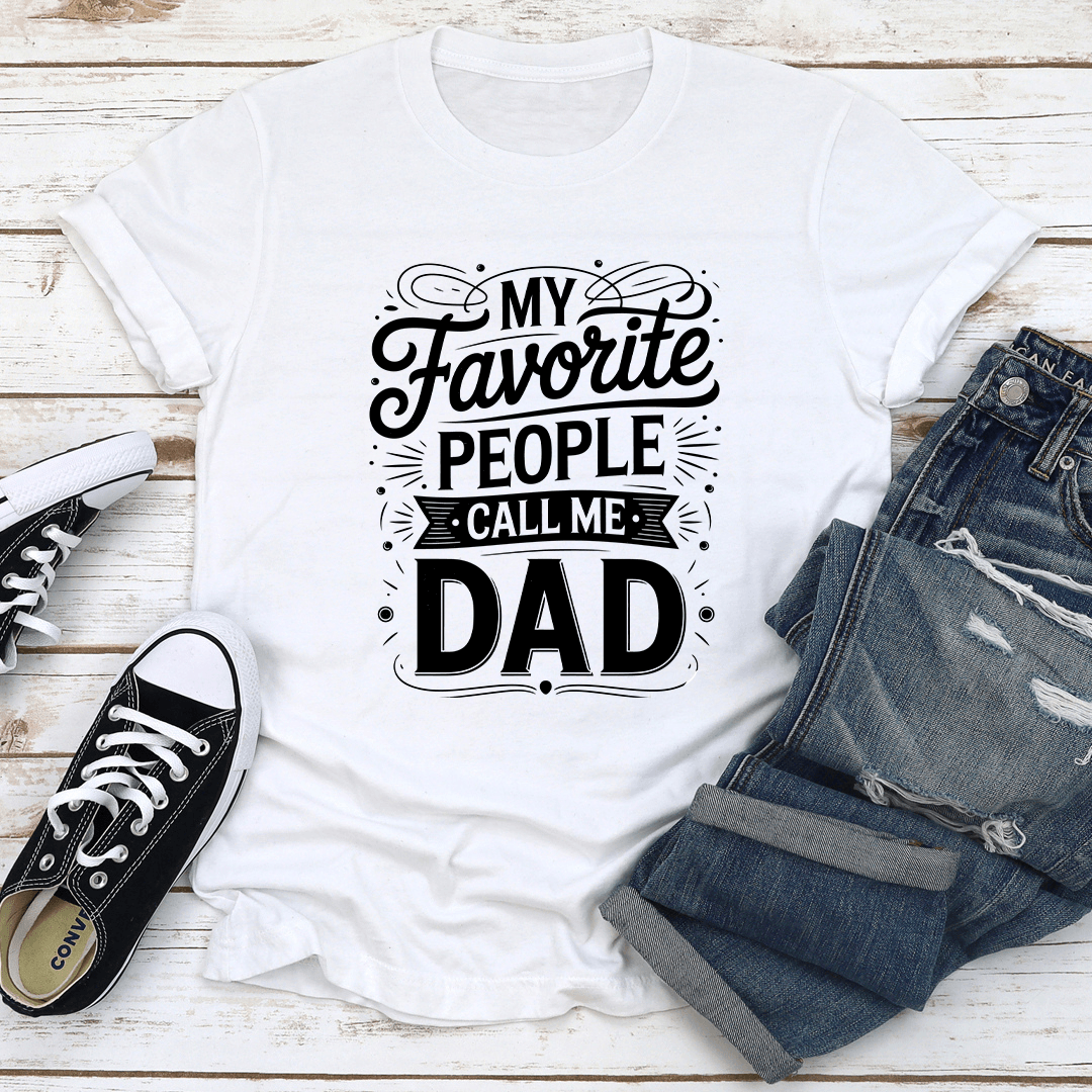 My Favorite People Call Me Dad Tee 1