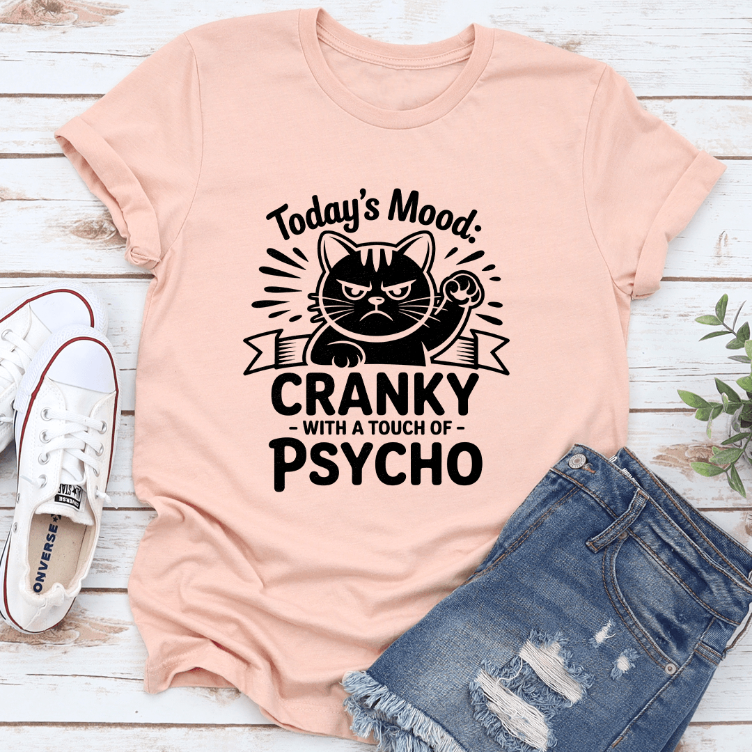 Todays Mood Cranky Tee 1
