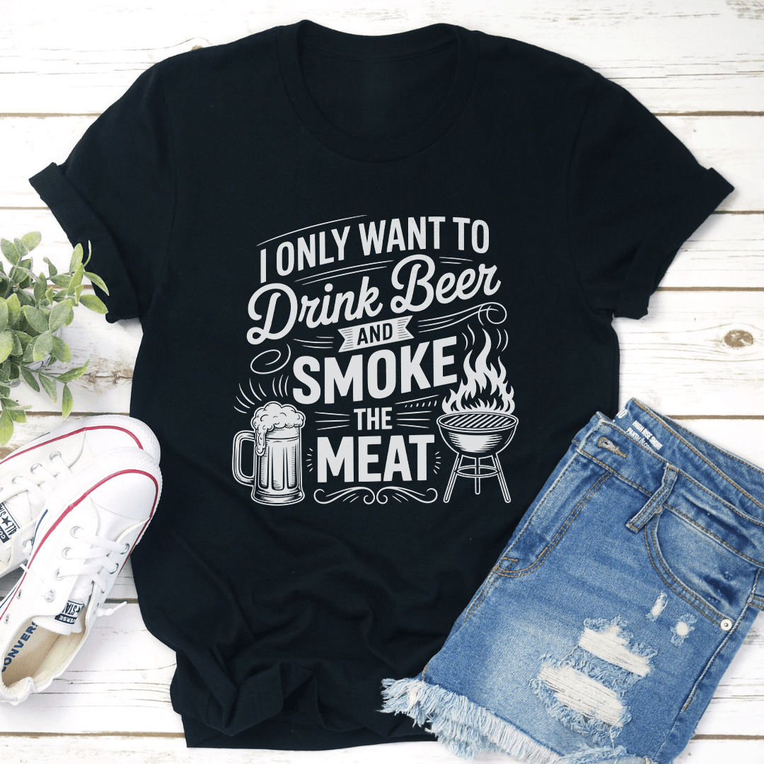 I Only Want To Drink Beer Tee 1
