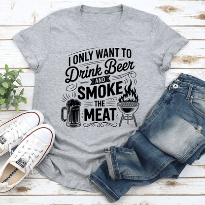 I Only Want To Drink Beer Tee 0