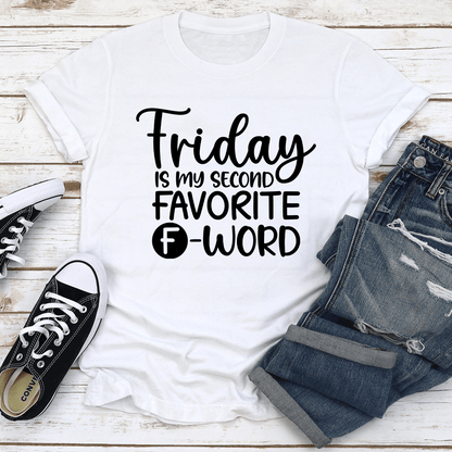 Friday Is My Second Favorite Word Tee 2