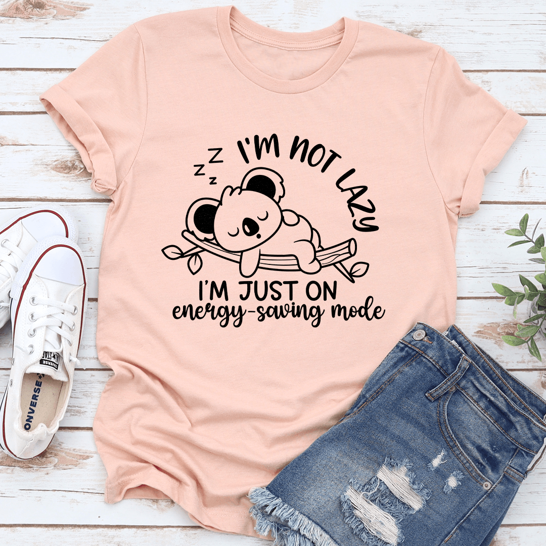 I'm Not Lazy Tee