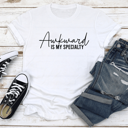 Awkward Is My Specialty Tee 2
