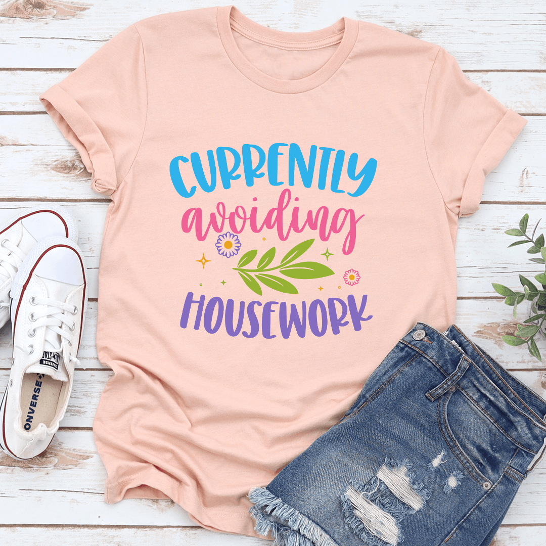Currently Avoiding Housework Tee 2