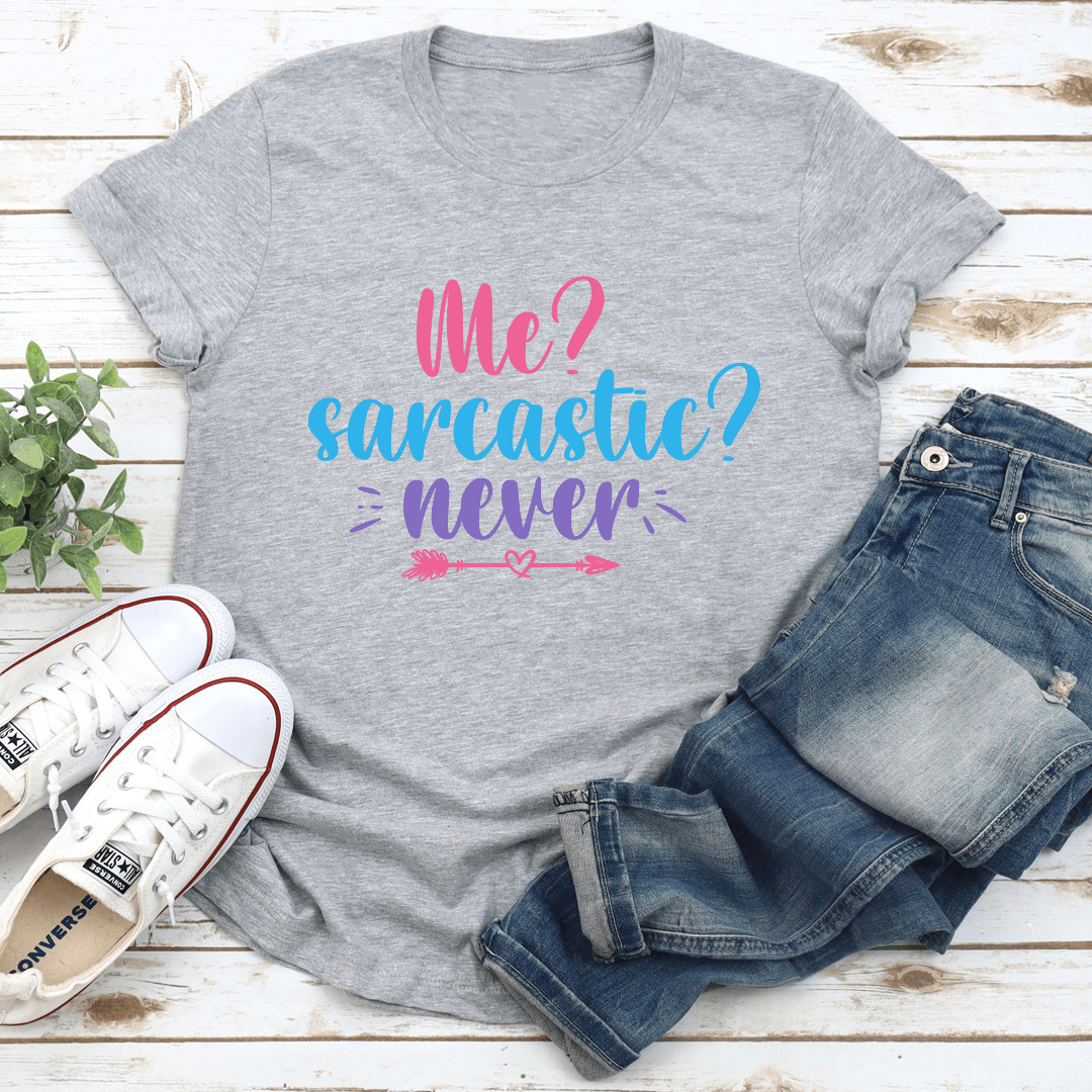 Me Sarcastic Never Tee 3