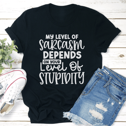 My Level Of Sarcasm Depends Tee 1