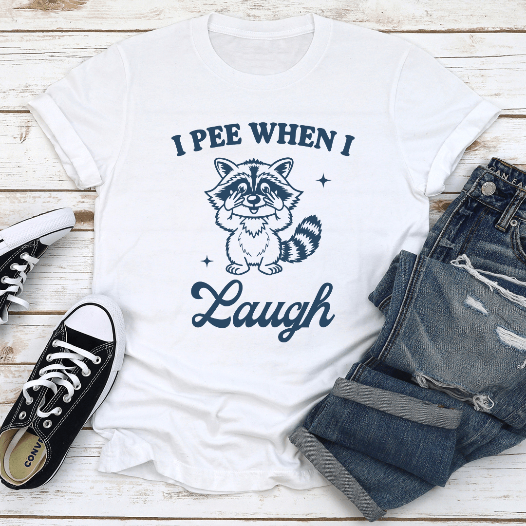 I Pee When I Laugh Tee 2