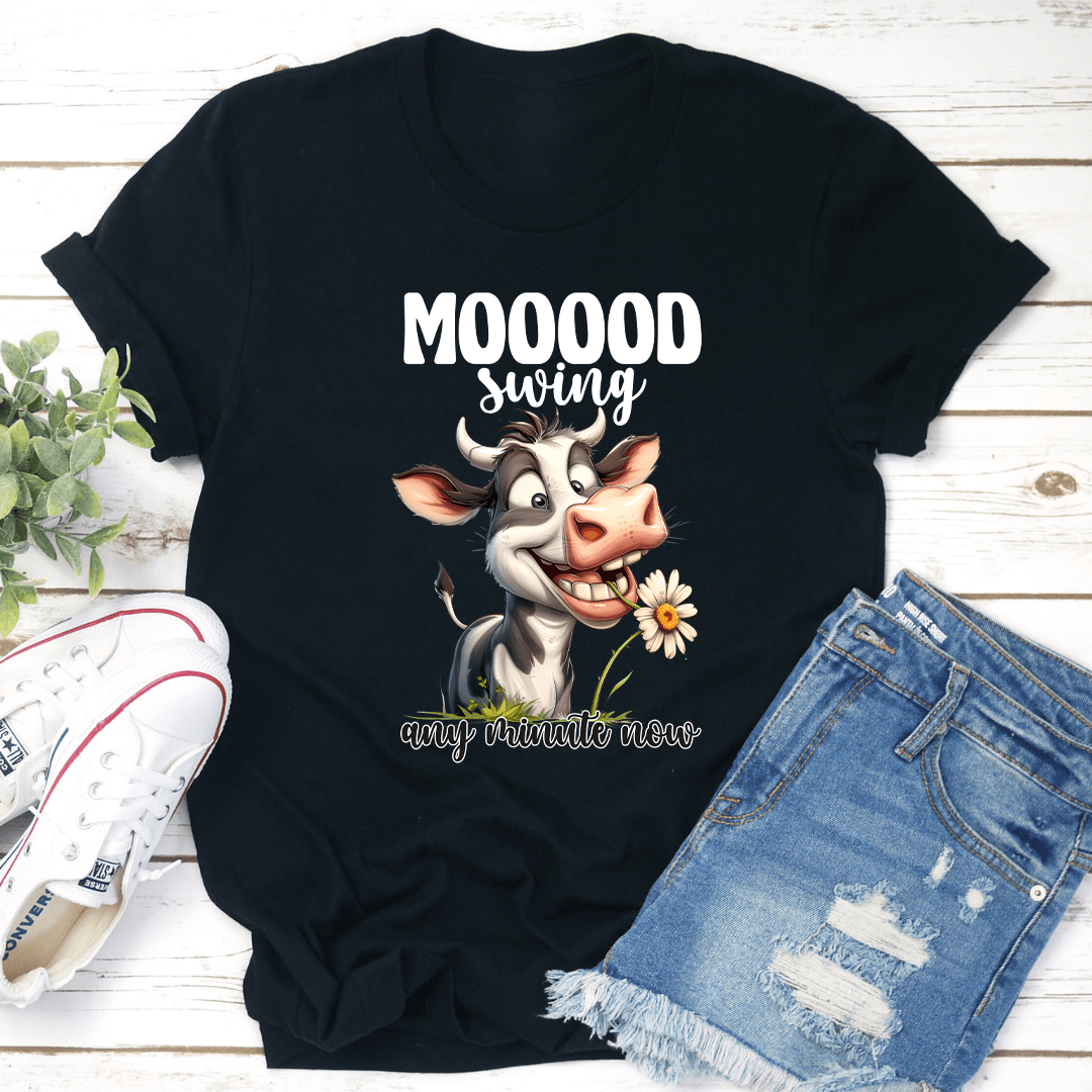 Mooood Swing Any Minute Now Tee 1