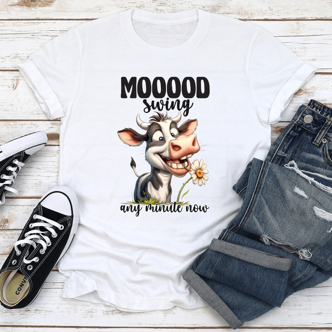 Mooood Swing Any Minute Now Tee