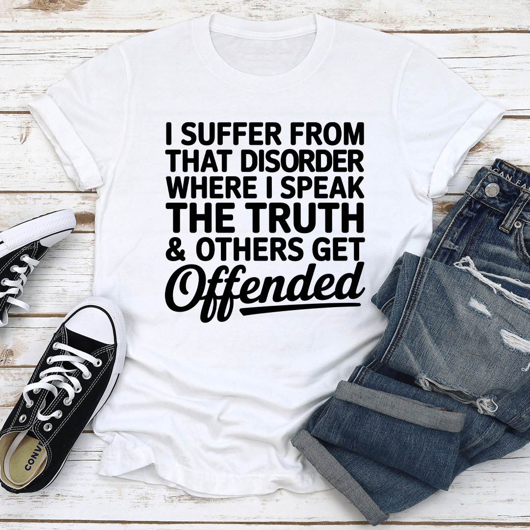 I Suffer From That Dosrder Tee 1