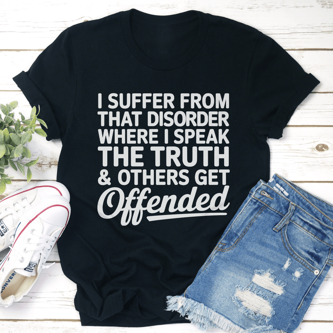 I Suffer From That Dosrder Tee 2