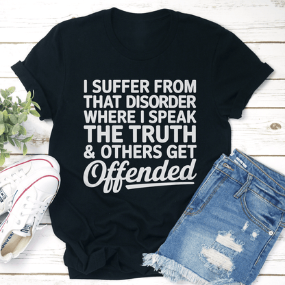 I Suffer From That Dosrder Tee 2