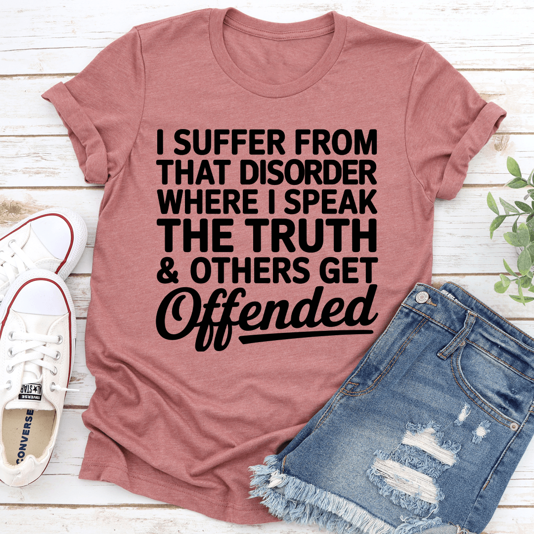 I Suffer From That Dosrder Tee 3