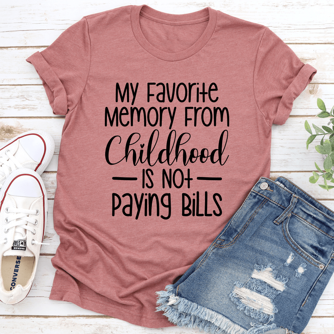 My Favorite Memory From Childhood Tee