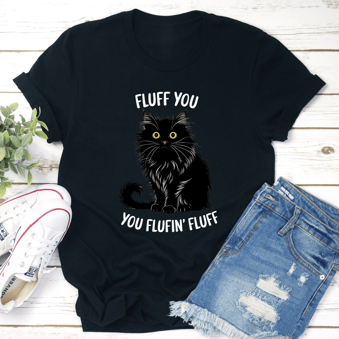 Fluff You You Fluffin Fluff Tee 1