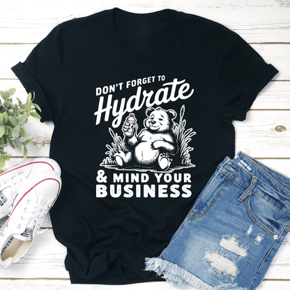 Dont Forget To Hydrate Tee  1