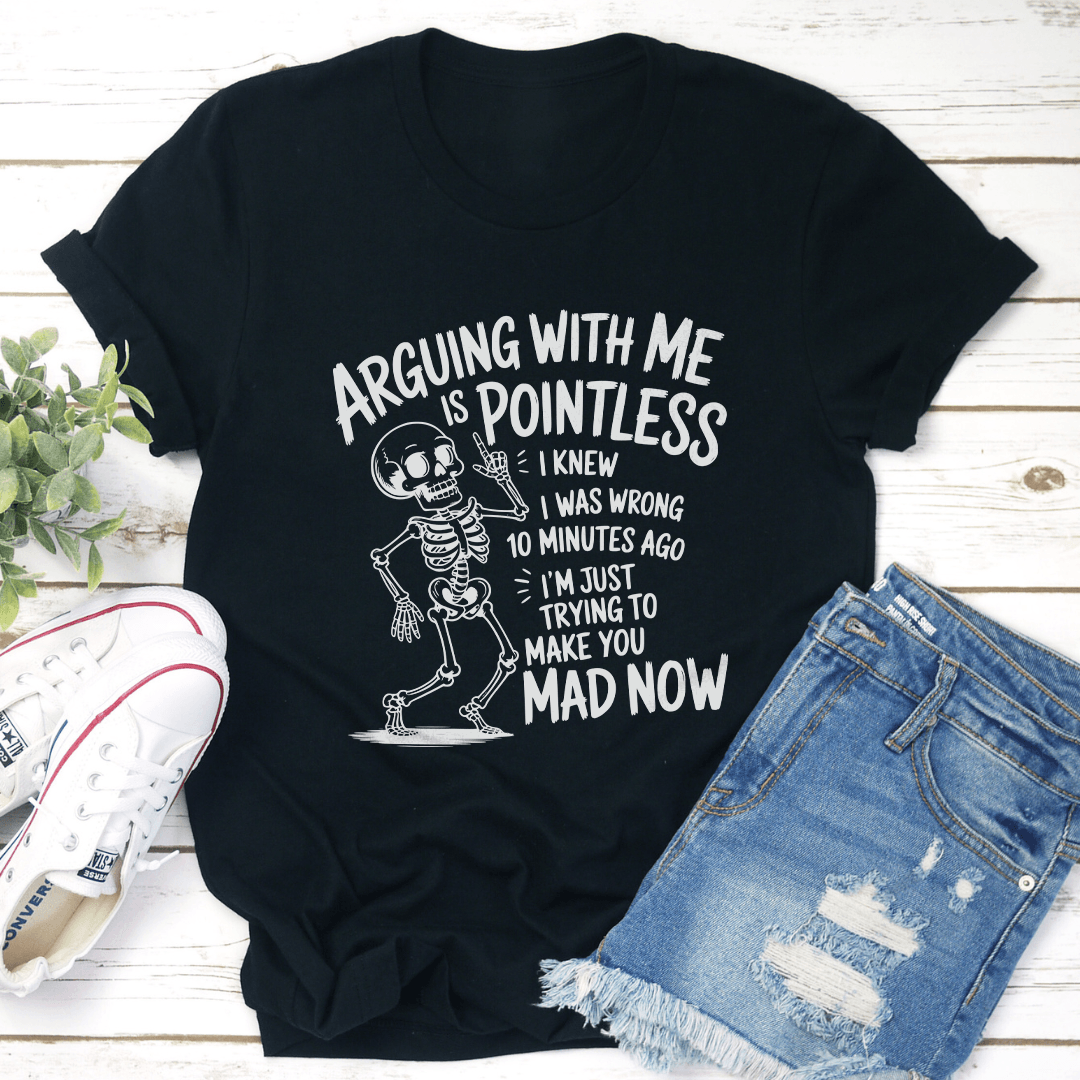 Arguing With Is Me Pointless Tee 1