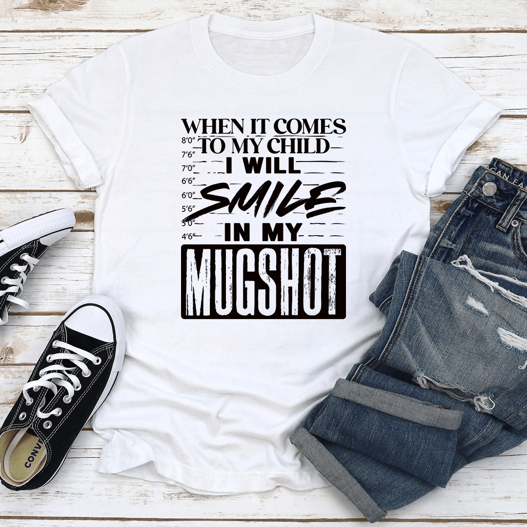 When It Comes To My Child Tee 2