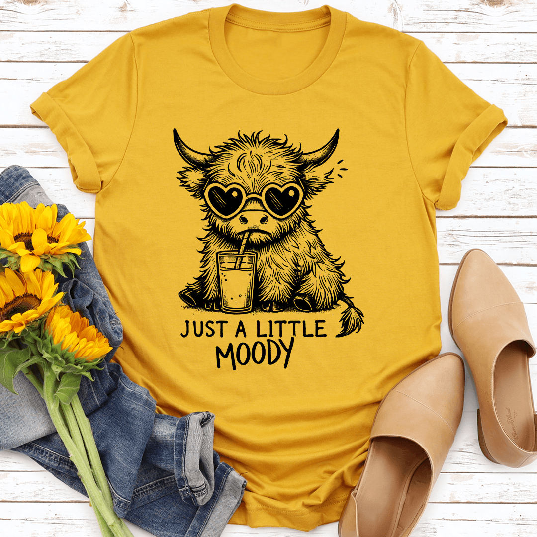 Just A Little Moody Tee 2