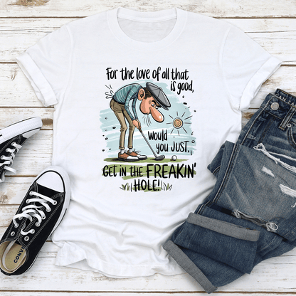 For The Love Of All That Is Good Tee 2