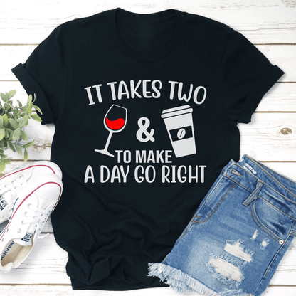 It Takes Two Wine And Coffee Tee 1