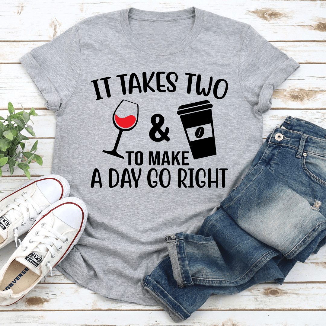 It Takes Two Wine And Coffee Tee 3