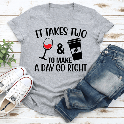 It Takes Two Wine And Coffee Tee 3