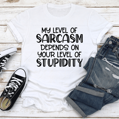 My Level Of Sarcasm Tee 1