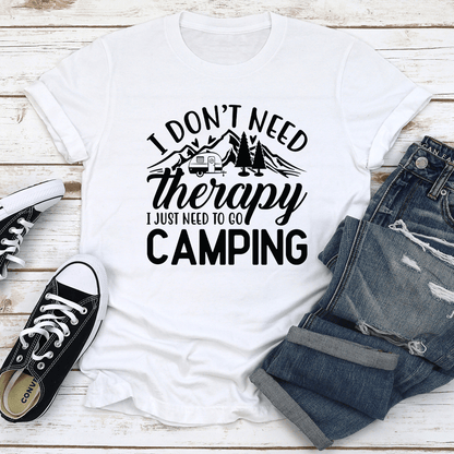 I Dont Need Therapy Tee 2