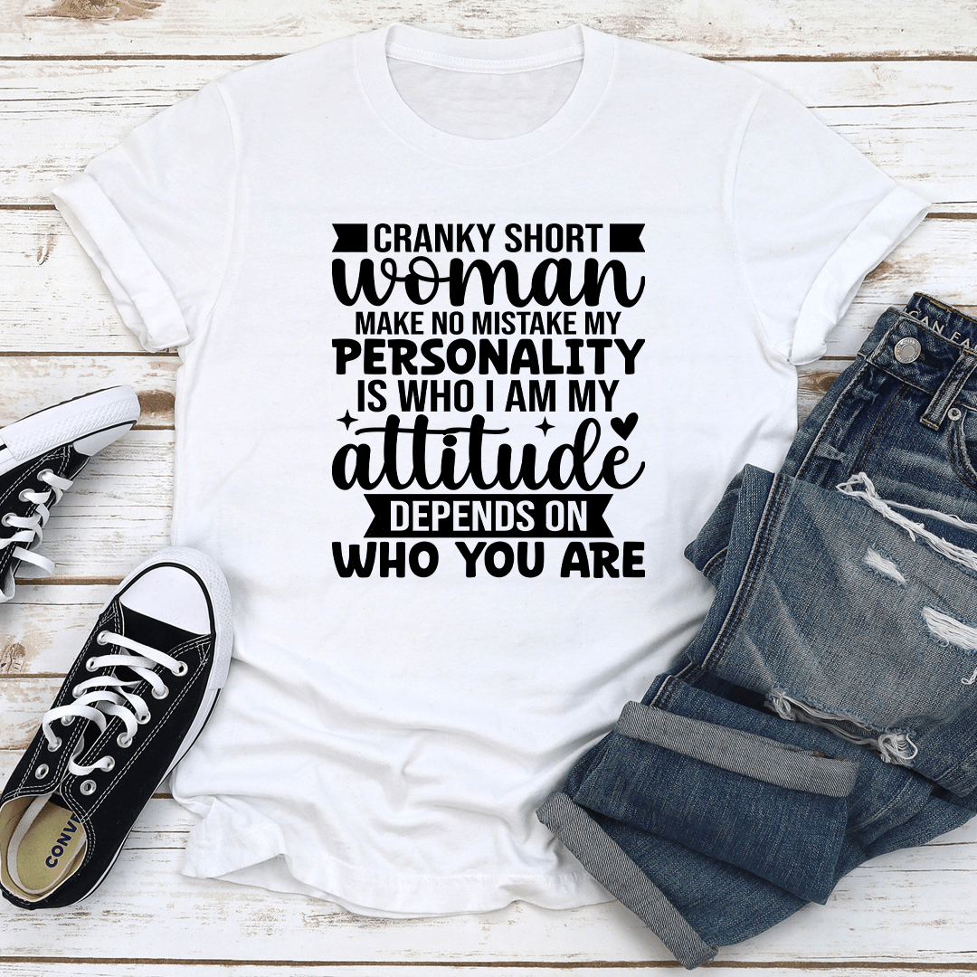 Cranky Short Woman Make No Mistake Tee 2